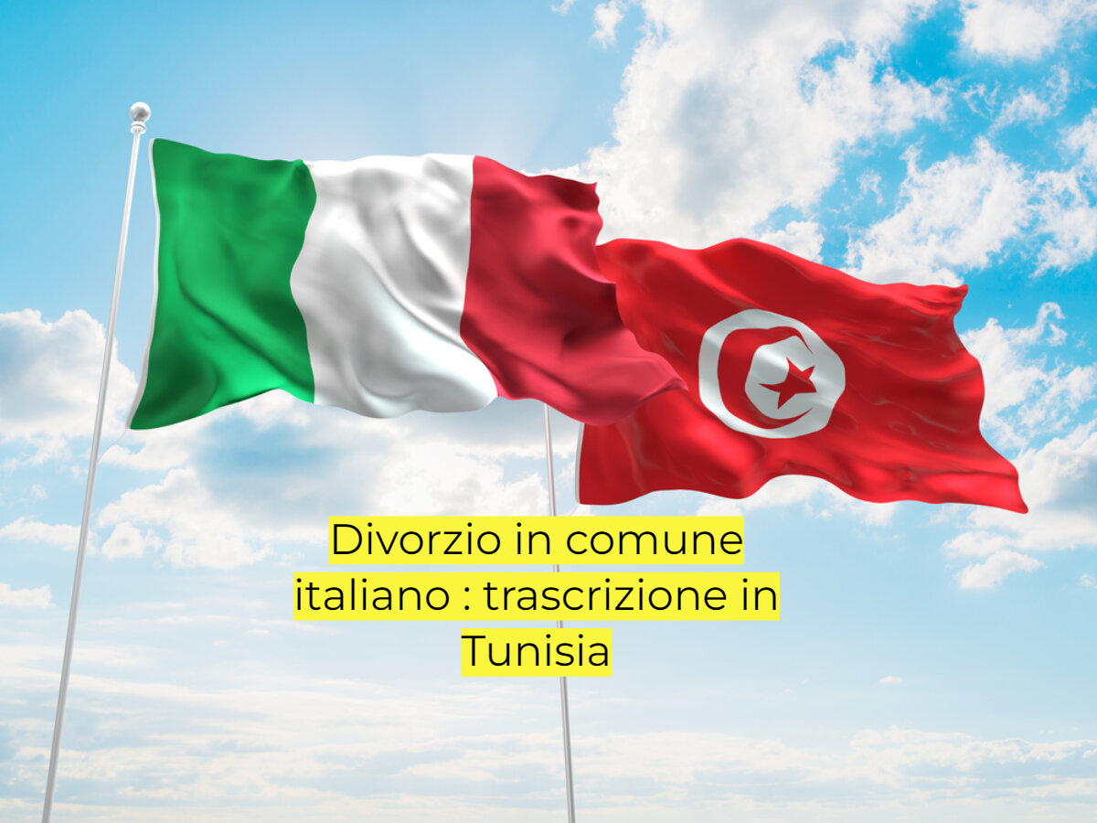 Trascrizione divorzio italiano in comune presso l'anagrafe in Tunisia